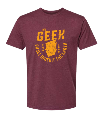 Geek Shall Inherit the Earth T-shirt
