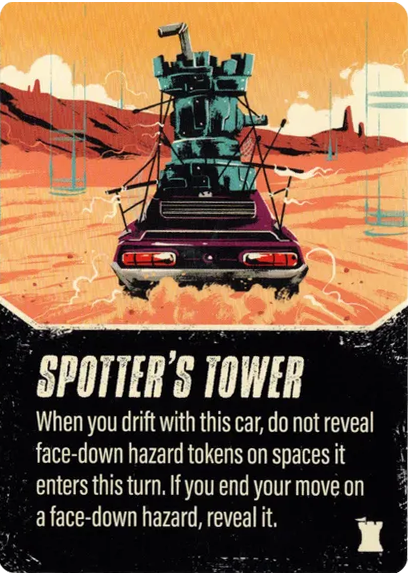 A photo of a single promo card for the board game Thunder Road: Vendetta. The card displays an illustration of a car with a haphazard tower built on top, driving across a desert landscape. At the bottom of the card is the card's title, "Spotter's Tower" and text that describes the card's ability in the game.