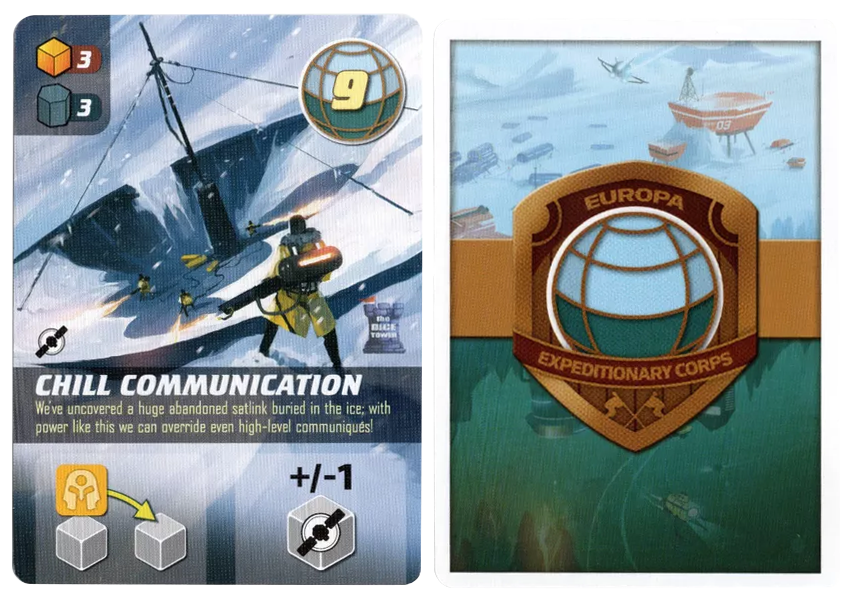 The front and back of the Chill Communication Promo card for use with the board game The Artemis Project. The front shows a person and a satellite dish in heavy snow, a text description of the card's effects, and symbols relavant to the card's effect at the bottom. The back of the card shows a snowy scene with a boat and supplies at the top, an underwater scene with a structure and a small submersible at the bottom, and a stylized global logo in the middle that is labelled "Europa Expeditionary Corps".